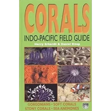 Corals Indo Pacific Field Guide