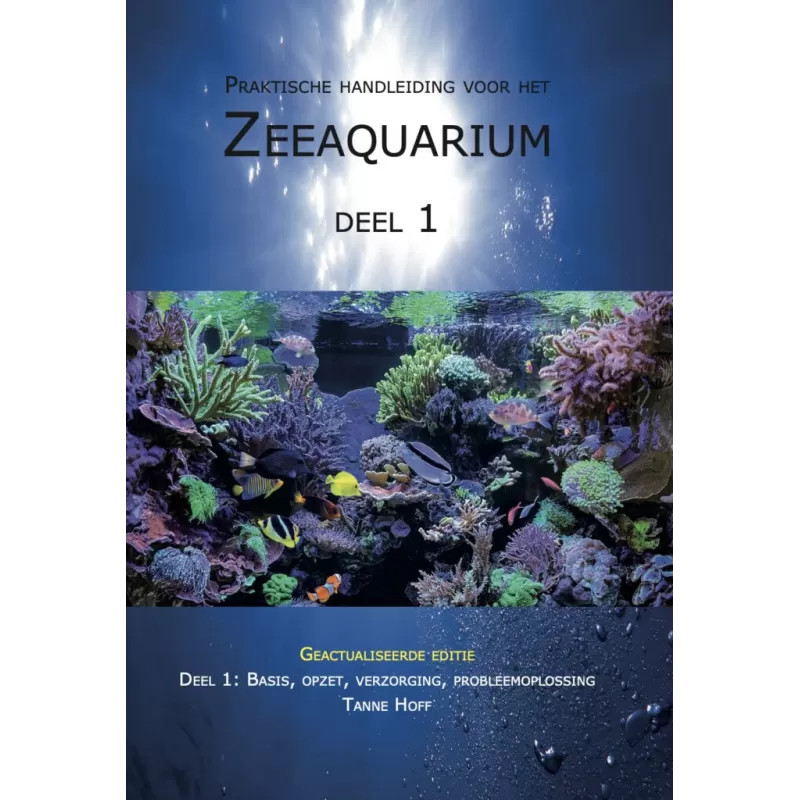 De Nieuwe Handleiding Zeeaquarium - Deel 1 | Tanne Hoff