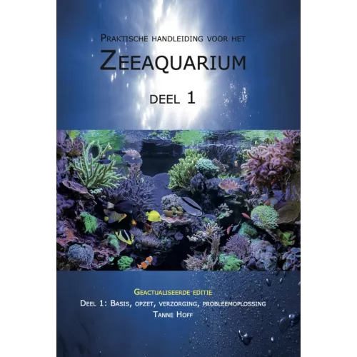 De Nieuwe Handleiding Zeeaquarium - Deel 1 | Tanne Hoff